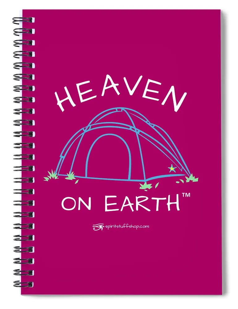 Camping/tent Heaven On Earth - Spiral Notebook