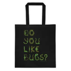 Do You Like Bugs? Creepy Double Sided Print Tote Bag