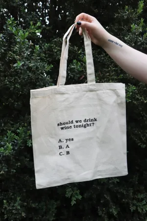 Embroidered Should We Drink Wine Tonight Natural Canvas Tote Bag