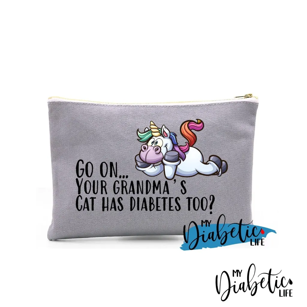 Go On.. Your grandmas cat has diabetes too? - Carry all storage bag