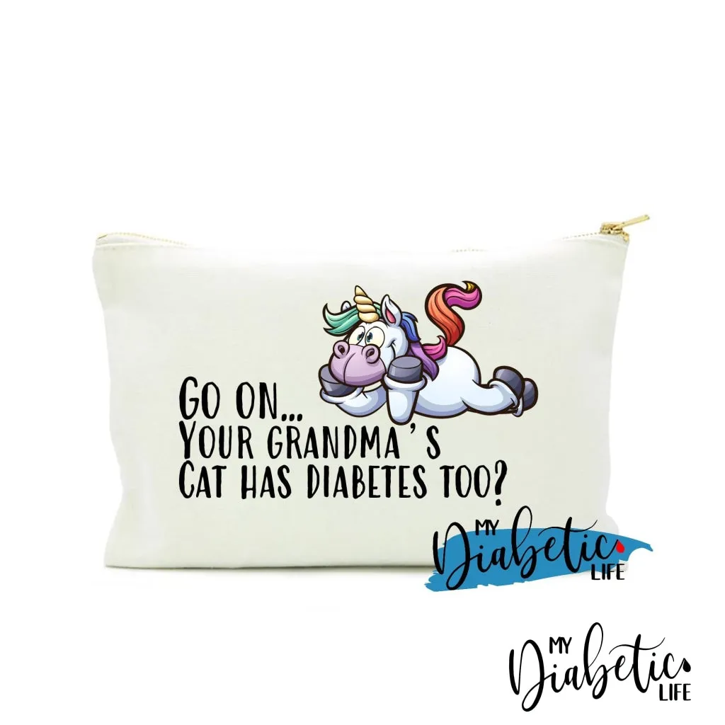 Go On.. Your grandmas cat has diabetes too? - Carry all storage bag