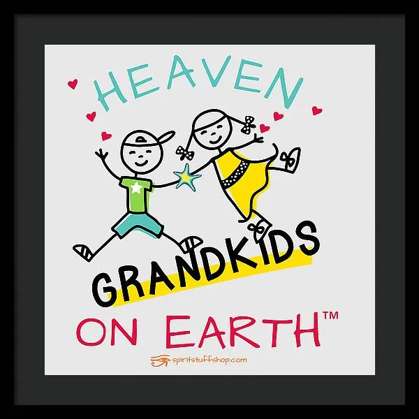 Grandkids Heaven on Earth - Framed Print