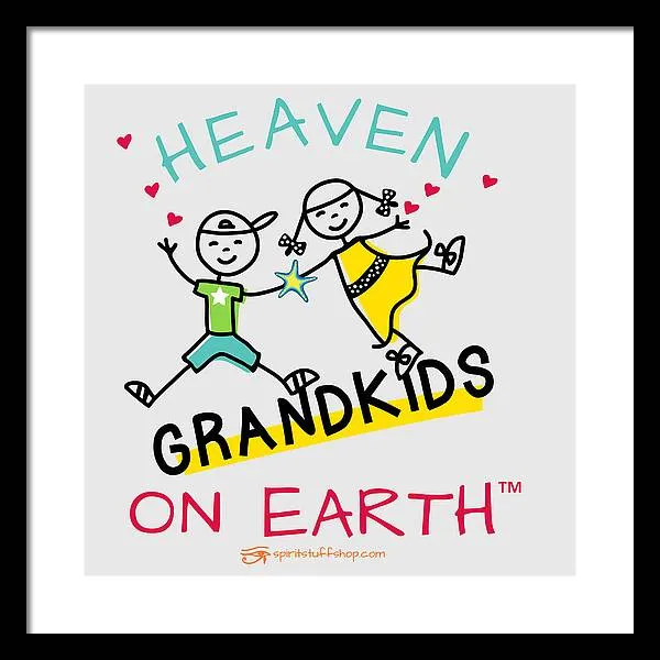 Grandkids Heaven on Earth - Framed Print