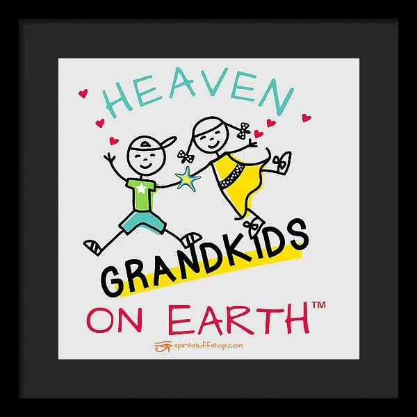 Grandkids Heaven on Earth - Framed Print