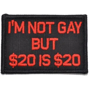 I'm Not Gay But $20 is $20 Morale Patch