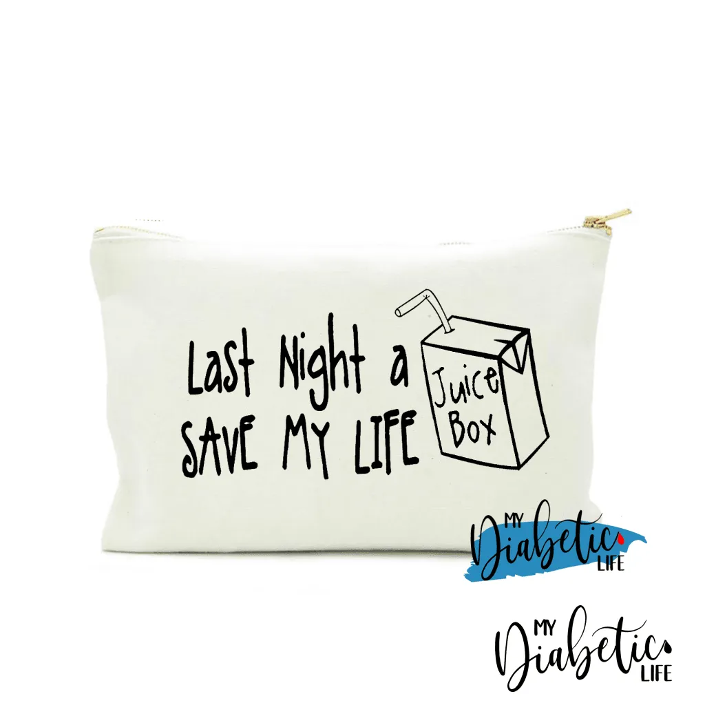 Last Night a Juice box saved my life - Carry all storage bag
