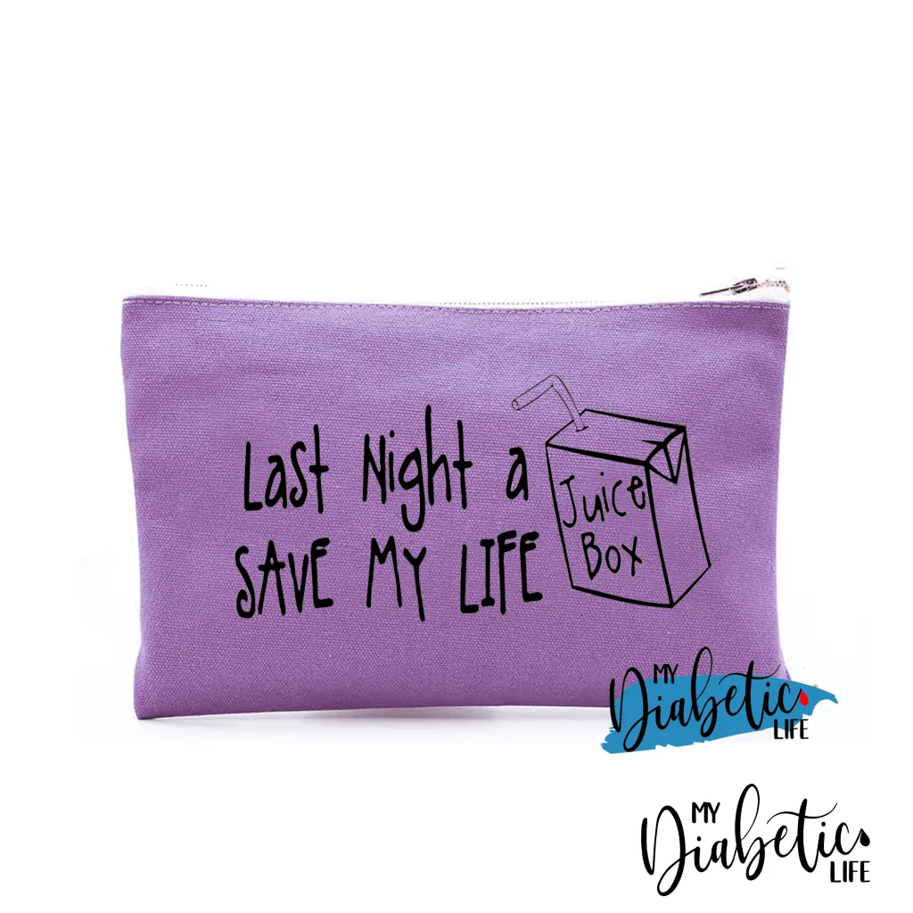 Last Night a Juice box saved my life - Carry all storage bag