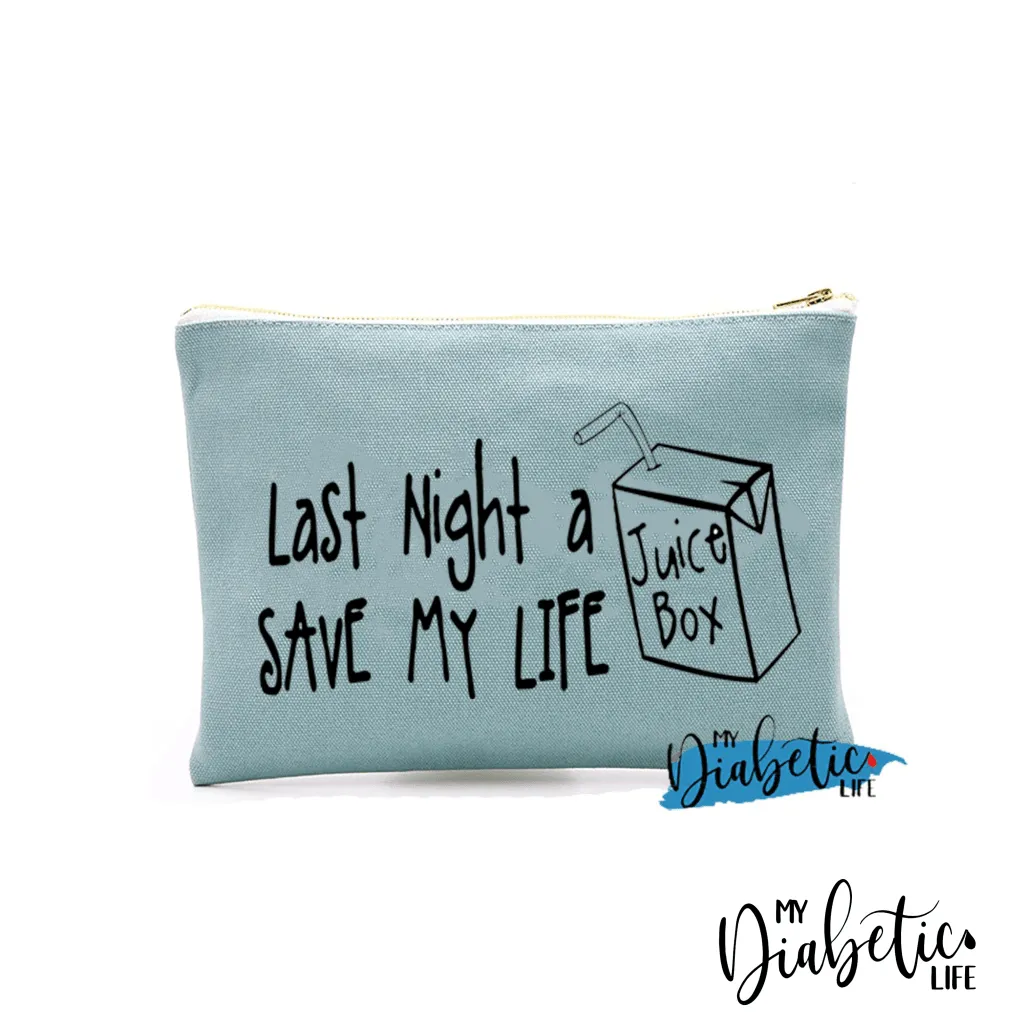 Last Night a Juice box saved my life - Carry all storage bag