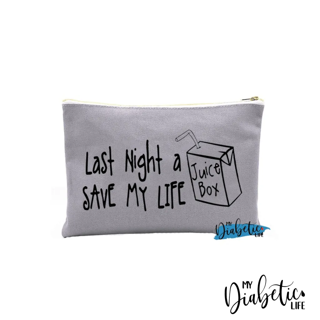 Last Night a Juice box saved my life - Carry all storage bag