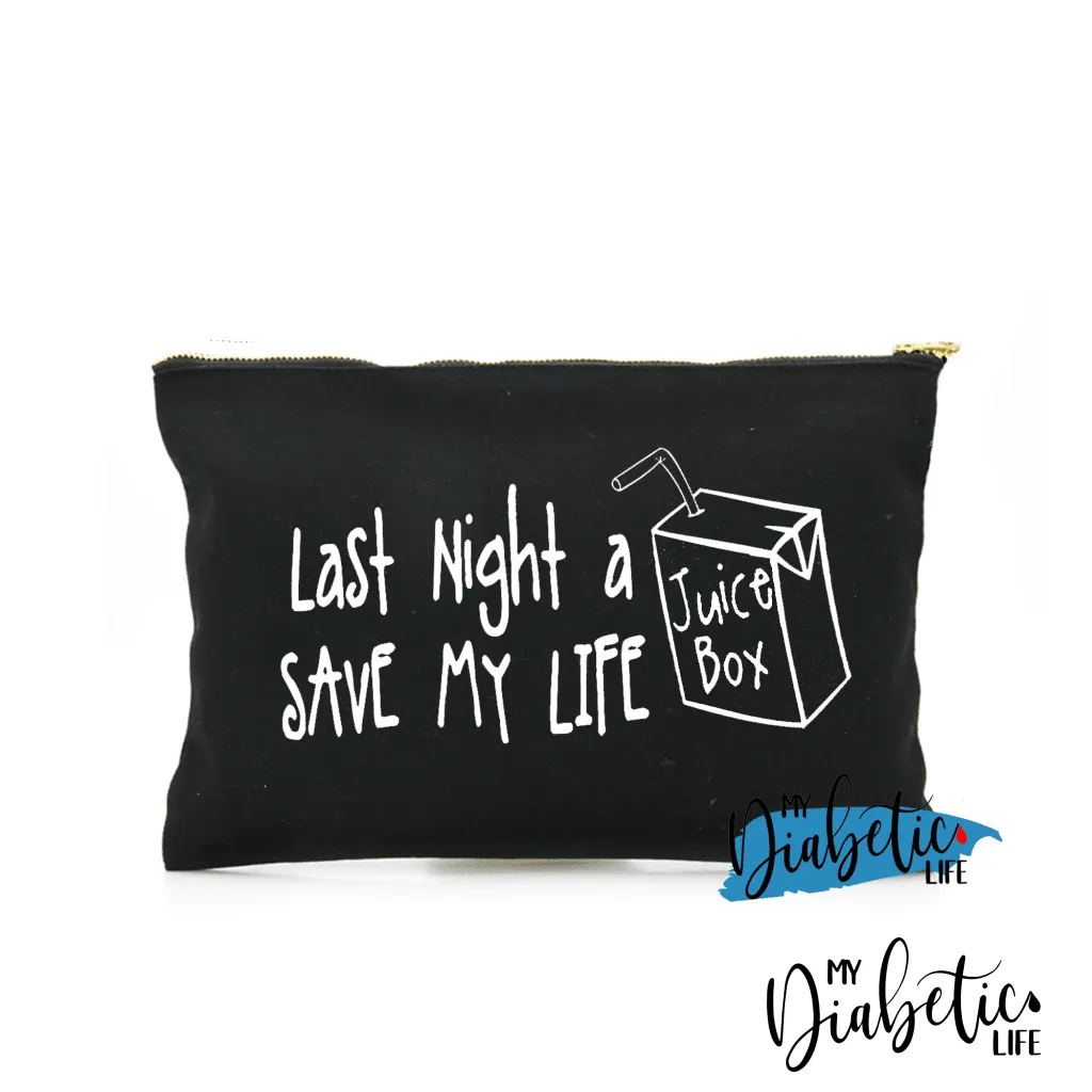 Last Night a Juice box saved my life - Carry all storage bag
