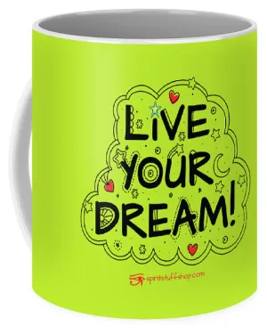 Live Your Dream - Mug