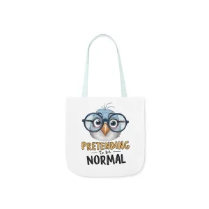 Pretending to be Normal Canvas Tote Bag