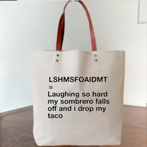 "Laughing So Hard My Sombrero Falls Off And I Drop My Taco" Funny Cotton Tote Bag