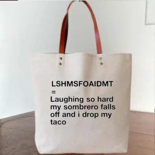 "Laughing So Hard My Sombrero Falls Off And I Drop My Taco" Funny Cotton Tote Bag