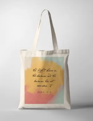 The Light Shines In The Darkness {Tote Bag}